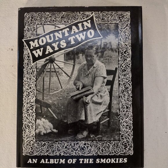 Mountain Ways Two: An Album of the Smokies, 1986 First Edition, Signed - Picture 1 of 10